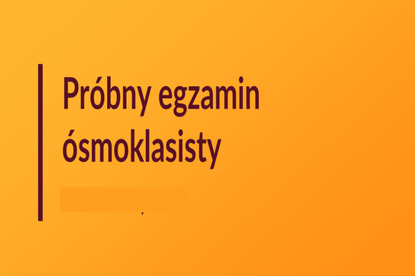 Próbny egzamin ósmoklasisty - listopad 2023